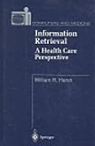 Information Retrieval: A Health Care Perspective