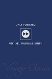 Only Forward (Voyager Classics)