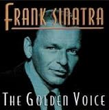 Golden Voice, the - Frank Sinatra
