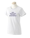 Stupidity: Doing the same things over and over and expecting different results Ladies T-Shirt Pink Large