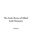 The Early Poems of Alfred Lord Tennyson