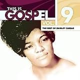 This Is Gospel, Vol. 9: The Best of Shirley Caesar