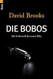 : Die Bobos. Der Lebensstil der neuen Elite.