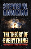 The Theory of Everything: The Origin and Fate of the Universe