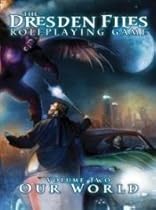 Dresden Files RPG: Volume 2 - Our World: Volume 2 (Dresden Files Rpg Core Ruleboo) by Butcher, Jim published by Evil Hat Productions LLC (2010)