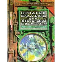 Strange Stains and Mysterious Smells: Based on Quentin Cottington's Journal of Faery Research