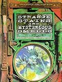 Strange Stains and Mysterious Smells: Based on Quentin Cottington's Journal of Faery Research