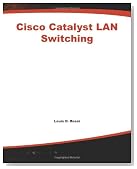 Cisco Catalyst LAN Switching