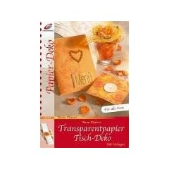 Transparentpapier Tisch-Deko. F�r alle Feste - Mit Vorlagen