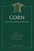 Book Corn: Origin, History, Technology, and Production (Wiley Series in Crop Science)