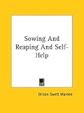 31N3HQREXYL. SL160  Sowing And Reaping And Self Help