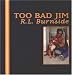Too Bad Jim [Vinyl LP]