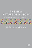 The New Nature of History: Knowledge, Evidence, Language