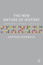 The New Nature of History: Knowledge, Evidence, Language
