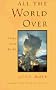All the World over: Notes from Alaska (Sierra Club Pathstone Editions Series)