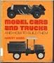Model Cars and Trucks and How to Build Them