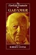 The Cambridge Companion to Gadamer