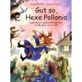 Gut so, Hexe Pollonia