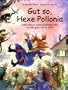 Gut so, Hexe Pollonia