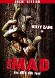 The Mad (Uncut Version) - Maggie Jane Castle, Shauna MacDonald Billy Zane