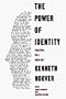 The Power of Identity: Politics in a New Key (Chatham House Studies in Political Thinking)