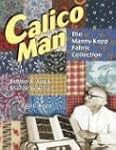Calico Man: The Manny Kopp Fabric Col...