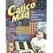 Calico Man The Manny Kopp Fabric Collection