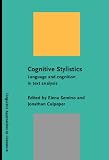 Cognitive Stylistics: Language and cognition in text analysis