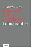 Médecins sans frontières : La biographie