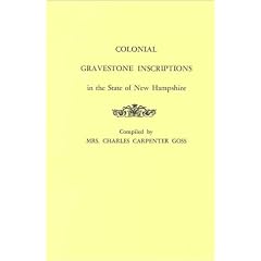 Colonial Gravestone Inscriptions in the State of New Hampshire