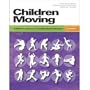 Children Moving: A Reflective Approach to Teaching Physical Education- Text Only