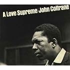 Click here to buy A Love Supreme by  John Coltrane .