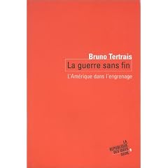 La Guerre sans fin : L' Am�rique dans l'engrenage
