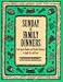 Sunday Is Family Dinners: From Roast Chicken and Mashed Potatoes to Apple Pie and More (Everyday Cookbooks)