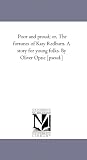 Poor and proud; or, The fortunes of Katy Redburn. A story for young folks. By Oliver Optic [pseud.]