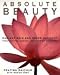 Produkt-Bild: Absolute Beauty: Radiant Skin and Inner Harmony Through the Ancient Secrets of Ayurveda