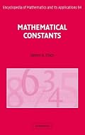 Mathematical Constants (Encyclopedia of Mathematics and its Applications)
