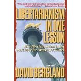 Libertarianism in One Lesson: Why Libertarianism Is the Best Hope for America's Future