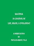 Bacteria In Control Of Life, Death, & Evolution?