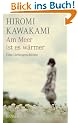 Am Meer ist es w�rmer: Eine Liebesgeschichte