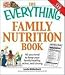 Books : The Everything Family Nutrition Book: All you need to keep your family healthy, active, and strong (Everything Series)