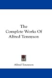 The complete works of Alfred Tennyson