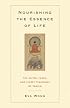 Nourishing the Essence of Life: The Outer, Inner, and Secret Teachings of Taoism