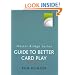 Guide to Better Card Play (Master Bridge Series)