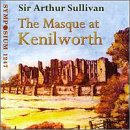 Sullivan: The Masque at Kenilworth