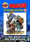 Produkt-Bild: MOSAIK Sammelband 16. Der Schatz des Don Alfonso: In Spanien. Der Trank des Vergessens. Die Sterndeuter. Die Inka-Prinzessin. Zeitreise ins 16.Jahrhundert