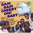 From Bam Bam to Cherry Oh! Baby