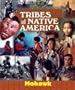 Tribes of Native America - Mohawk