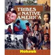 Tribes of Native America - Mohawk