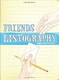 Friends Listography: Our Lives in Lists